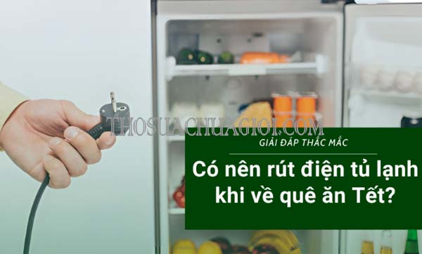 Có Cần Rút Điện Tủ Lạnh Khi Không Sử Dụng Dài Ngày? Tìm Hiểu