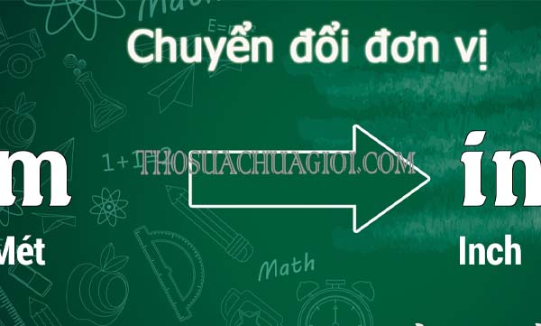 Đổi m sang inch chính xác nhất