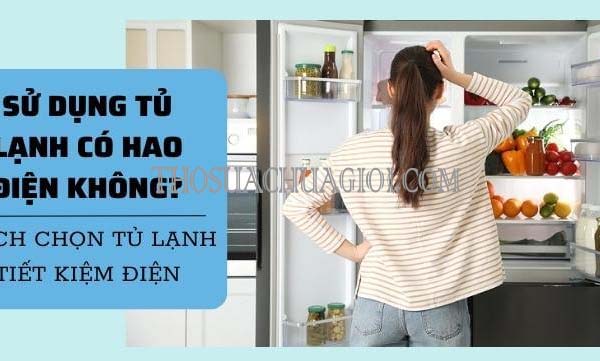 tìm hiểu tủ lạnh có tốn điện hơn vào mùa hè không