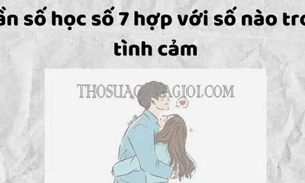 ý nghĩa số 7 trong tình yêu