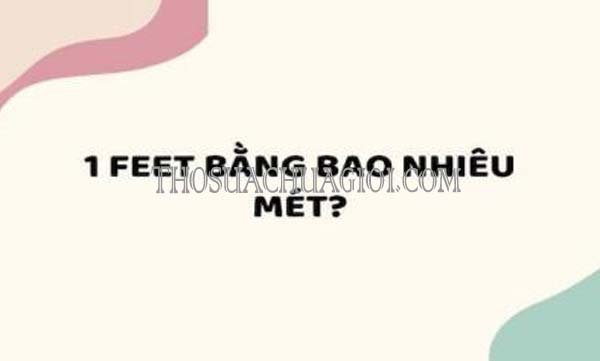 tìm hiểu đổi m sang feet
