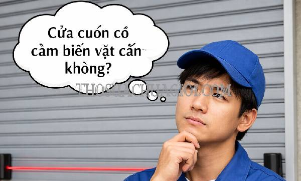 cửa cuốn có cảm biến vật cản không tại sao